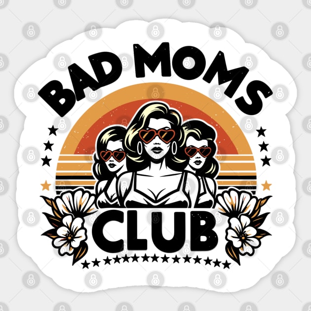 Bad Moms Club Sticker by AlephArt